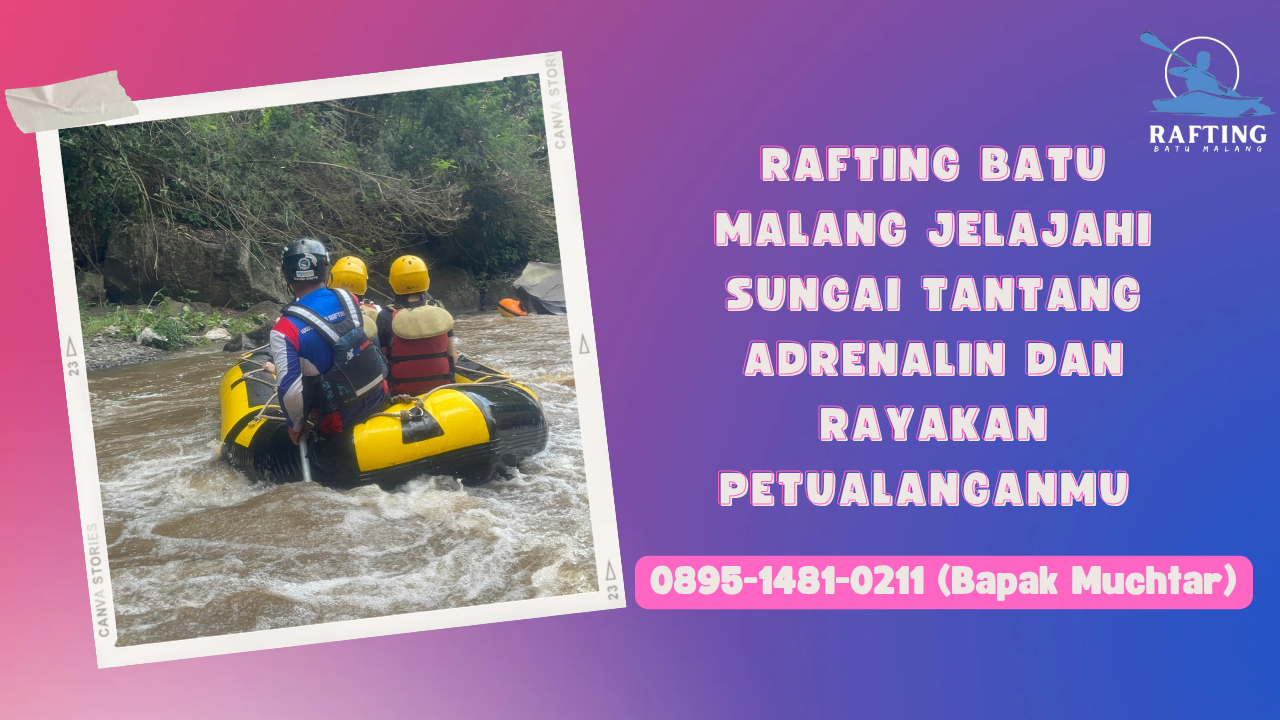 WISATA RAFTING BATU MALANG | RAFTING BATU | 0895-1481-0211