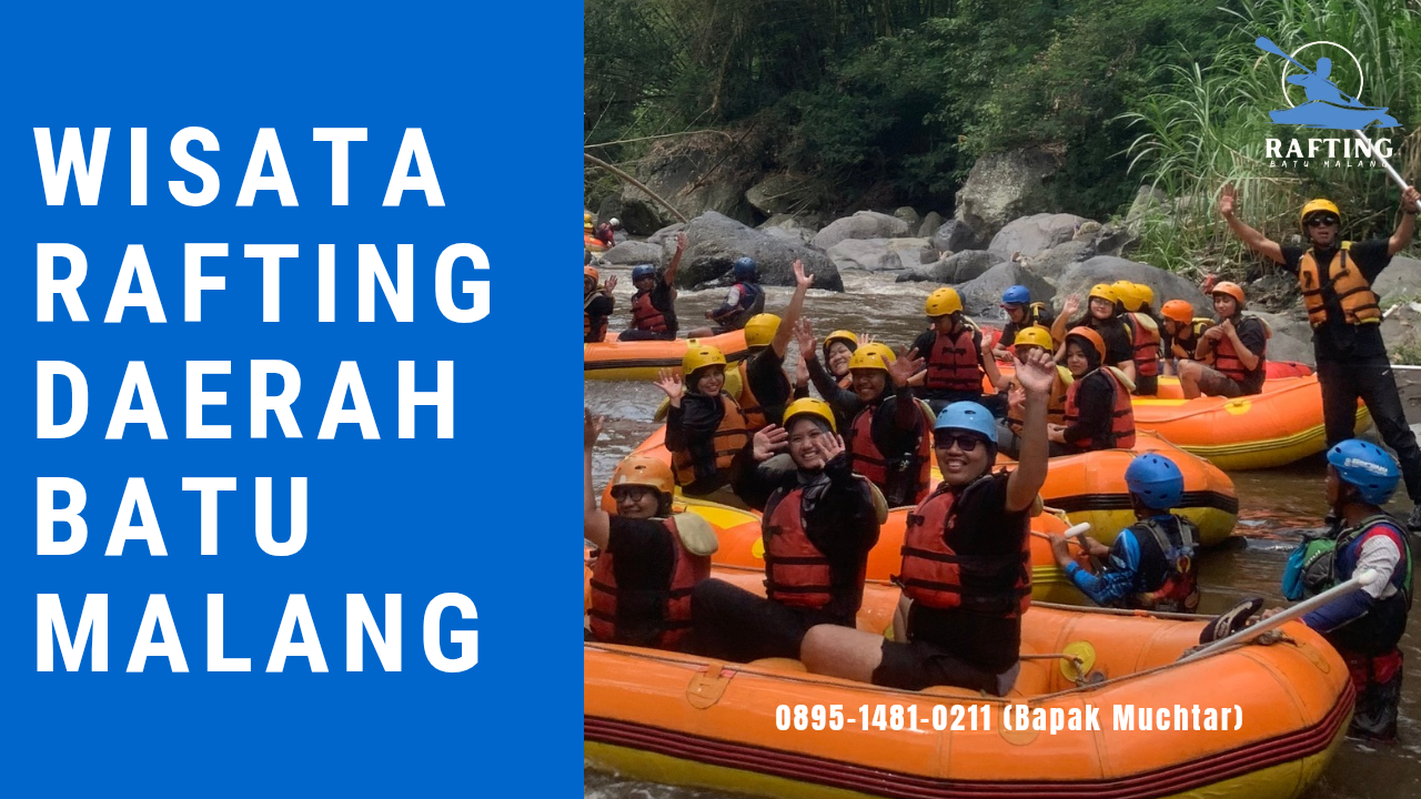 WISATA RAFTING DAERAH BATU MALANG | RAFTING BATU | 0895-1481-0211