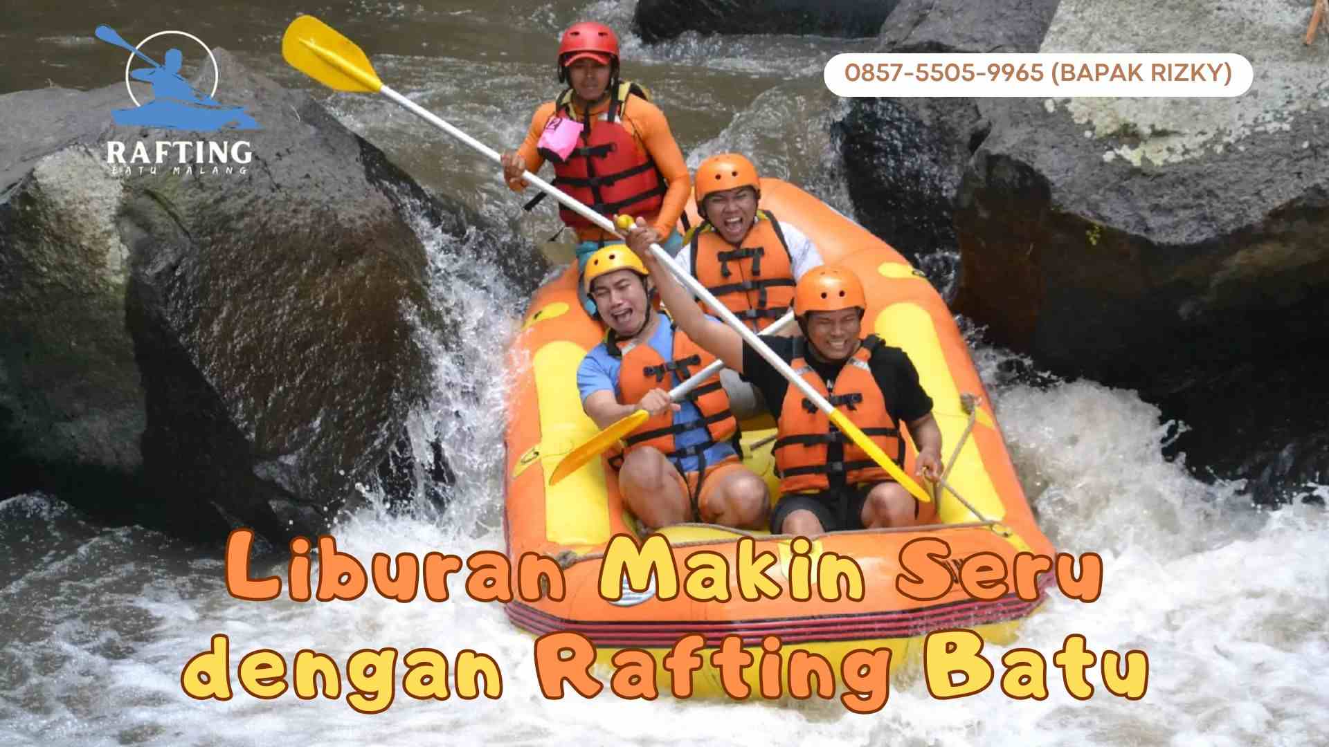 REKOMENDASI WISATA OUTDOOR DI BATU: ARUNG JERAM YANG BIKIN NAGIH!