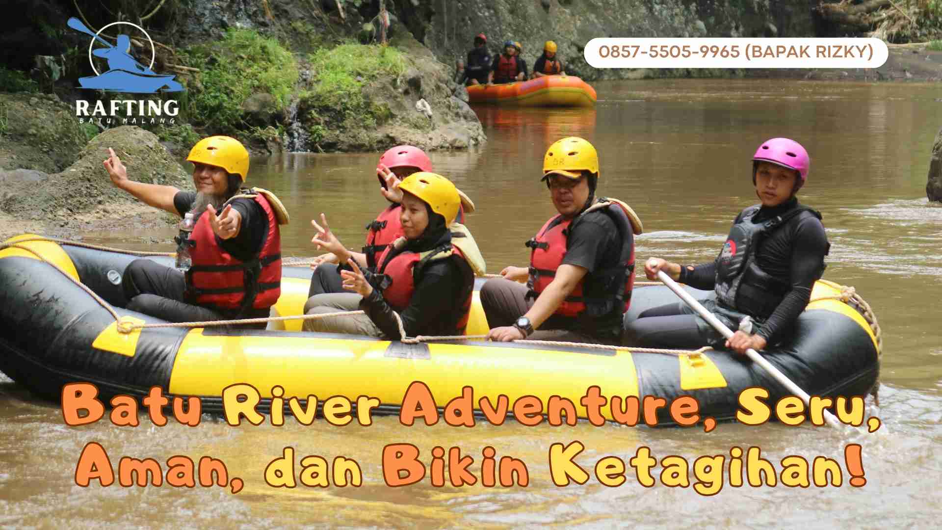 TIPS RAFTING AMAN DI BATU ADVENTURE UNTUK PEMULA