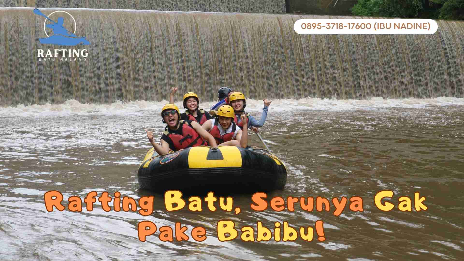 BATU ADVENTURE, SPOT RAFTING ASYIK BUAT LIBURAN BARENG TEMAN ATAU KELUARGA